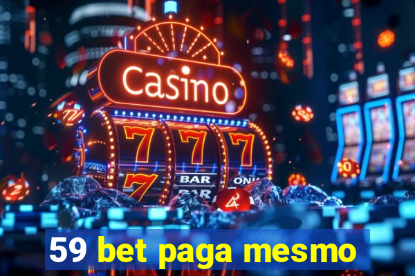 59 bet paga mesmo