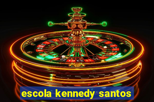 escola kennedy santos