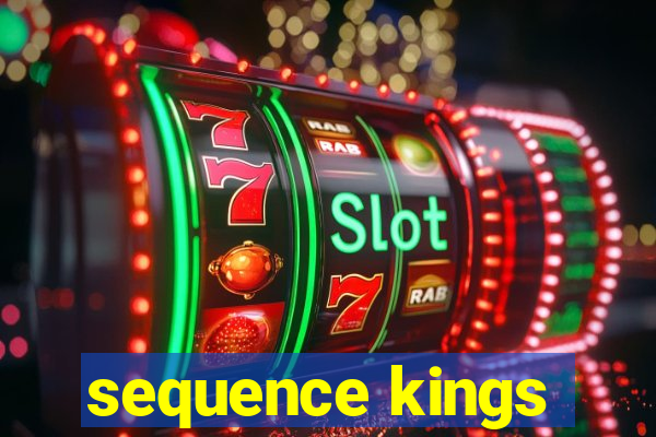 sequence kings