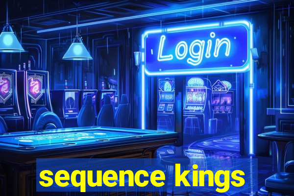 sequence kings