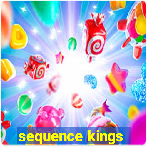 sequence kings