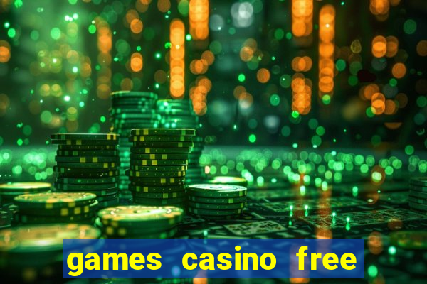 games casino free slot machines