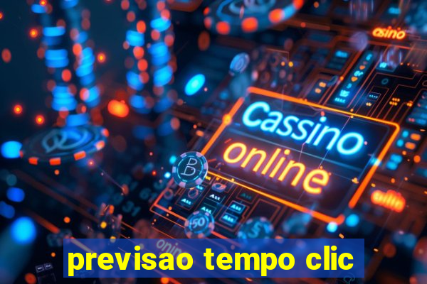 previsao tempo clic