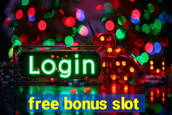 free bonus slot