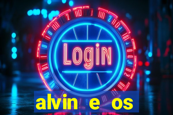 alvin e os esquilos 3 filme completo dublado mega filmes