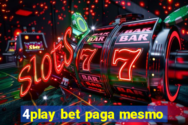 4play bet paga mesmo