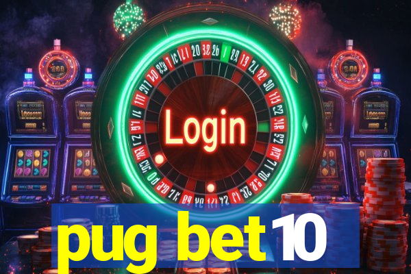 pug bet10