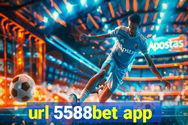 url 5588bet app