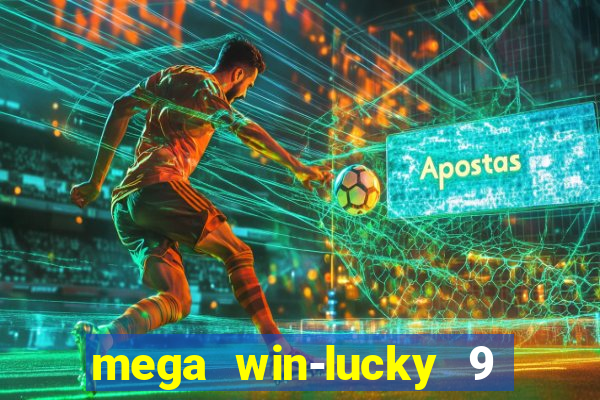 mega win-lucky 9 tongits pusoy