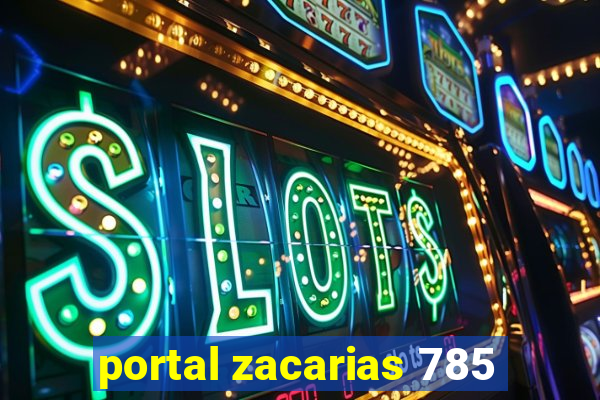 portal zacarias 785