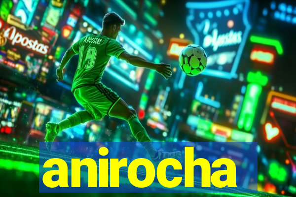 anirocha