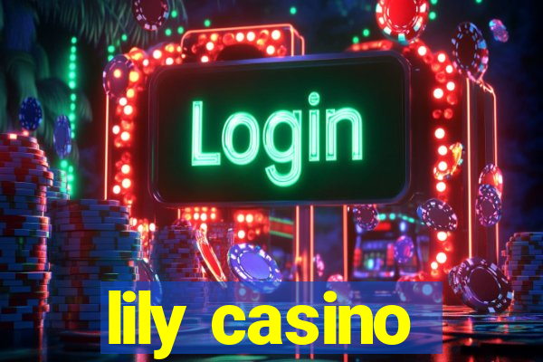 lily casino