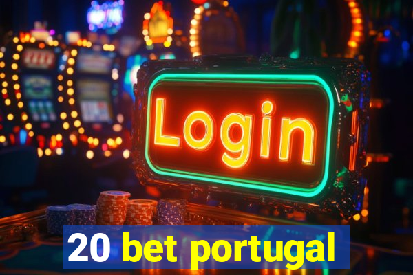 20 bet portugal