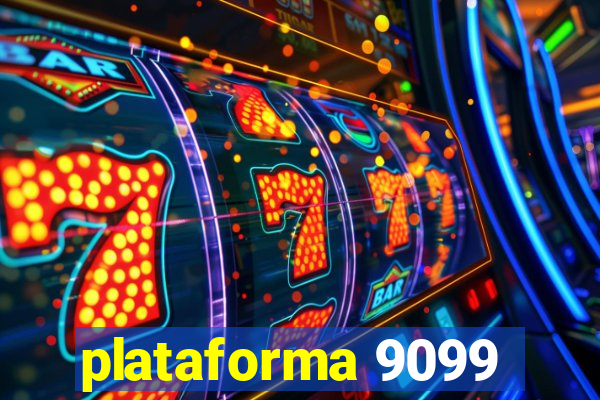 plataforma 9099