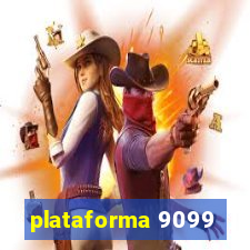 plataforma 9099