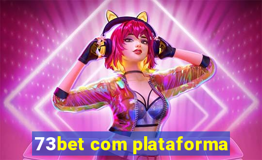 73bet com plataforma