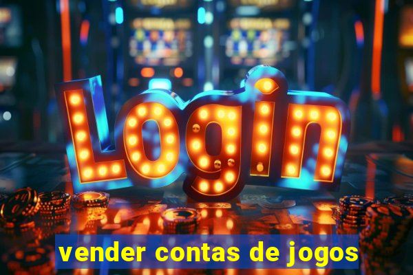 vender contas de jogos