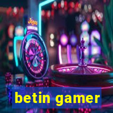 betin gamer