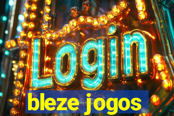 bleze jogos