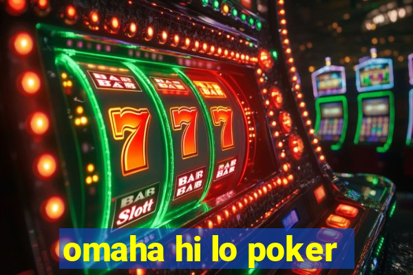 omaha hi lo poker