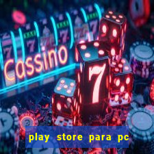 play store para pc windows 7