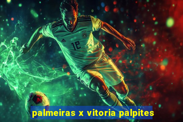 palmeiras x vitoria palpites