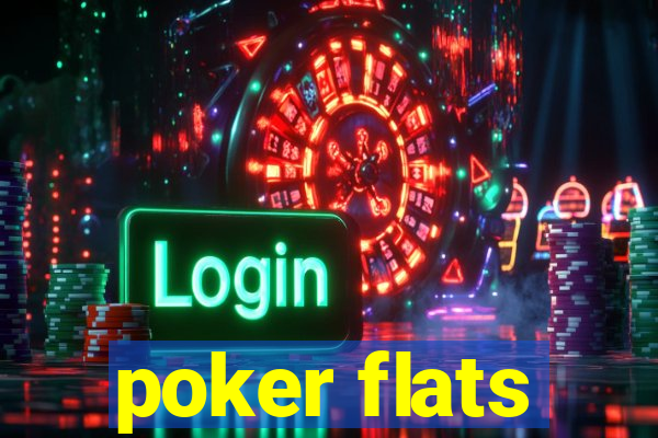 poker flats