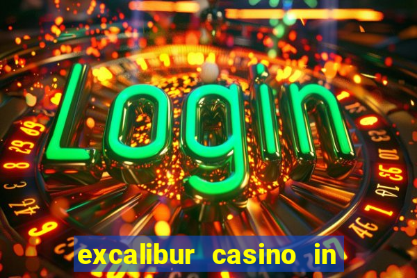 excalibur casino in las vegas