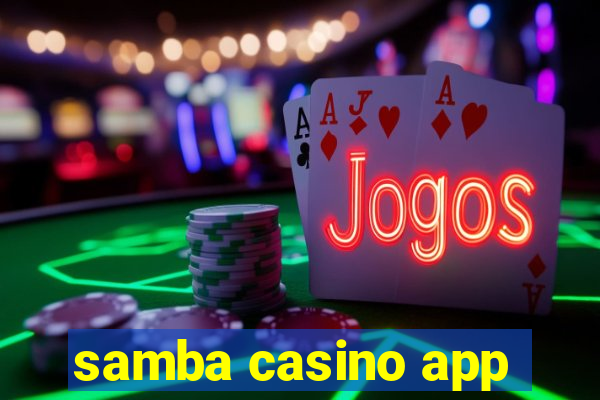 samba casino app