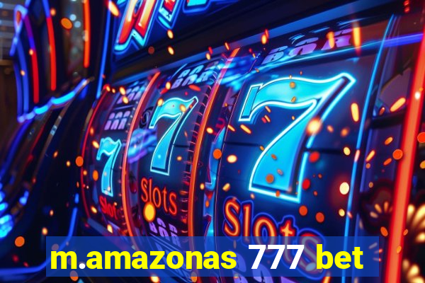 m.amazonas 777 bet