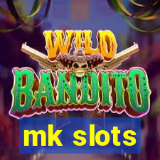 mk slots