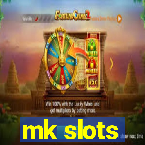 mk slots