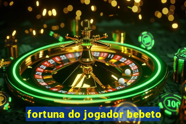 fortuna do jogador bebeto