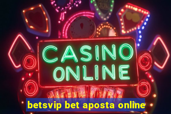 betsvip bet aposta online