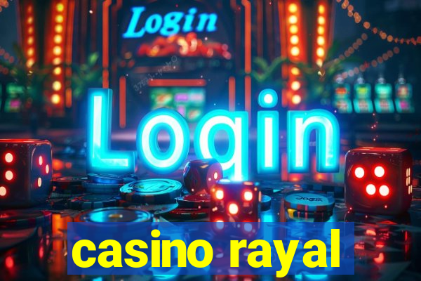 casino rayal