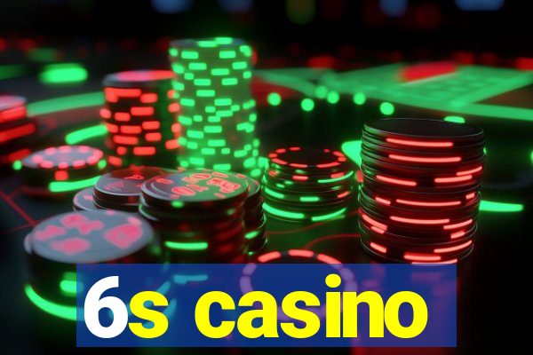 6s casino