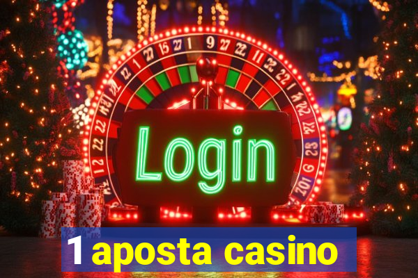 1 aposta casino