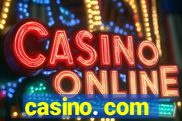 casino. com