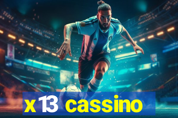 x13 cassino