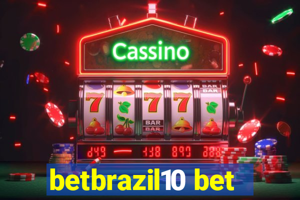 betbrazil10 bet