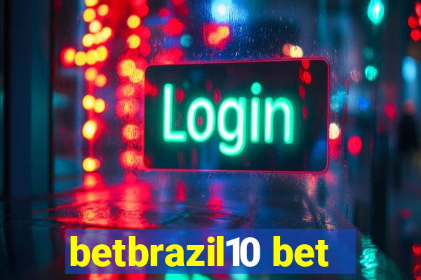 betbrazil10 bet