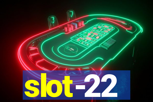 slot-22