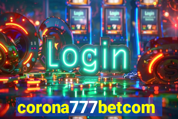 corona777betcom