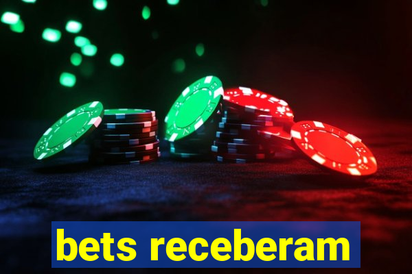 bets receberam