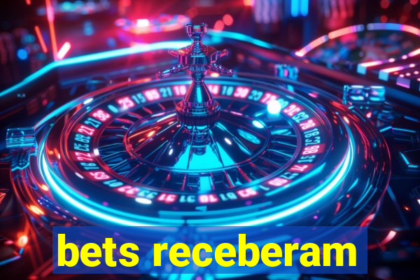 bets receberam