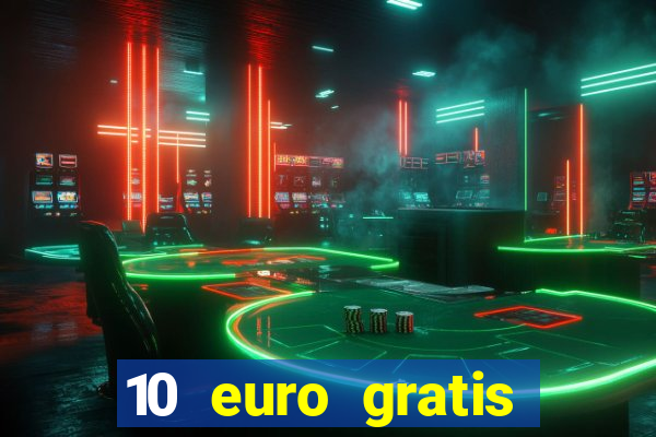 10 euro gratis online casino