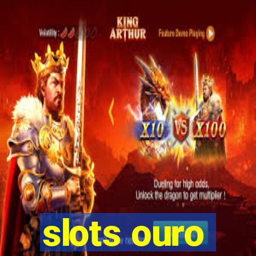 slots ouro