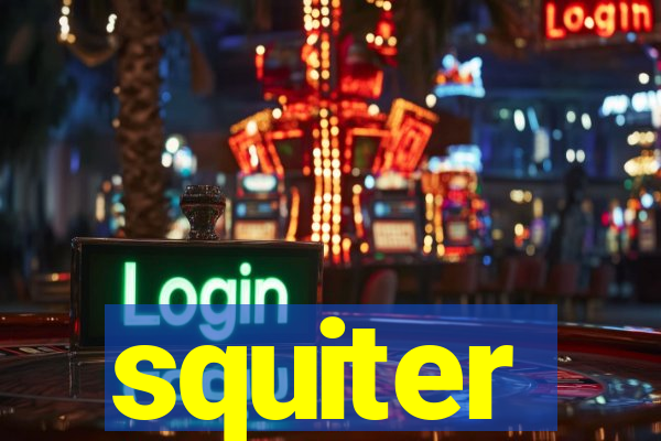 squiter