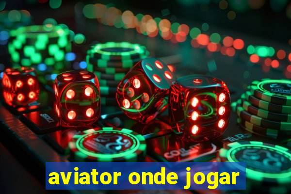 aviator onde jogar