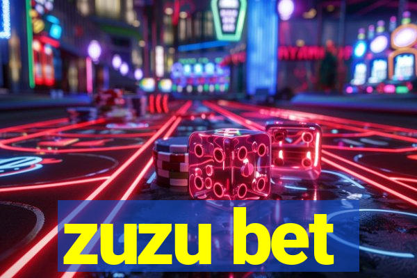 zuzu bet